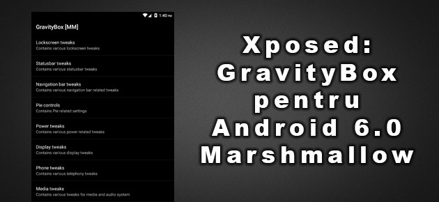 Xposed: GravityBox pentru Android 6.0 Marshmallow