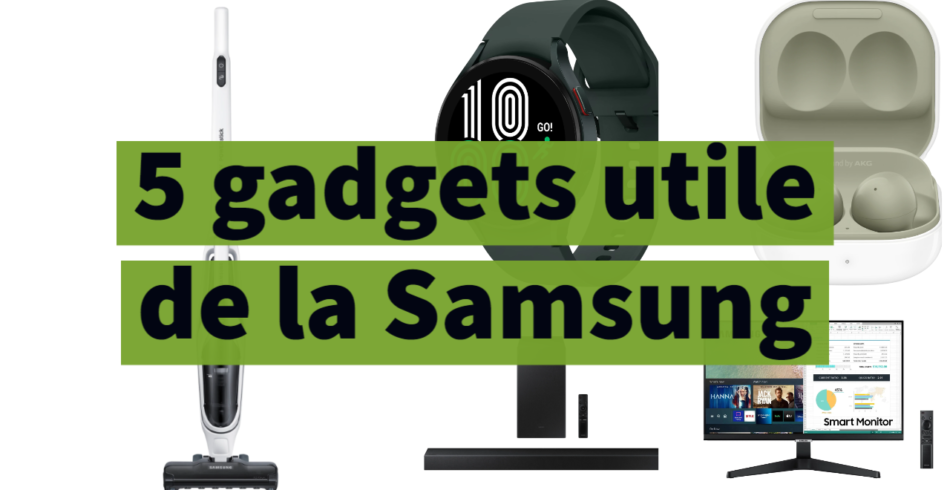 5 gadgets utile de la Samsung: soundbar de 300W cu Dolby