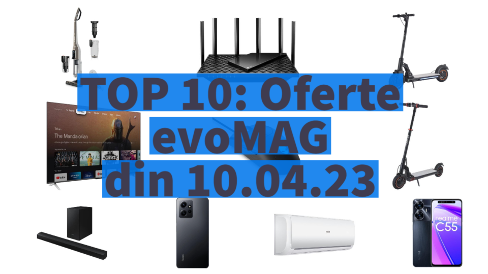 TOP 10: Oferte evoMAG din 10.04.23 (trotinetă electrică Kugoo G5, telefon Android cu „Dynamic Island”, smart TV TCL de 139 cm etc)