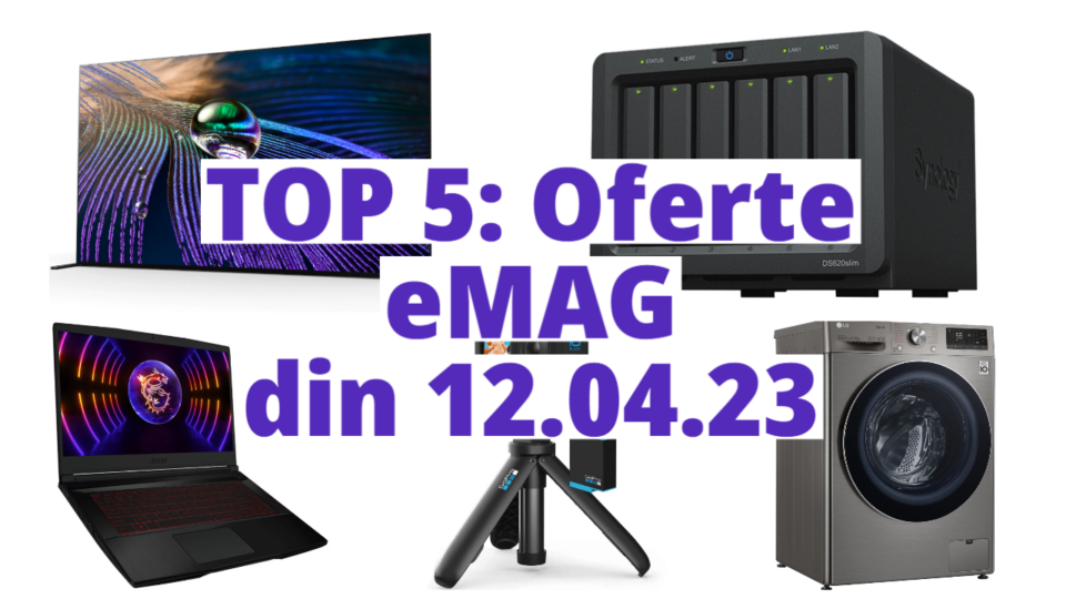 TOP 5: Oferte eMAG din 11.04.23 (laptop MSI cu NVIDIA RTX 4050, NAS cu 6 sloturi, bundle de GoPro Hero 10 etc)