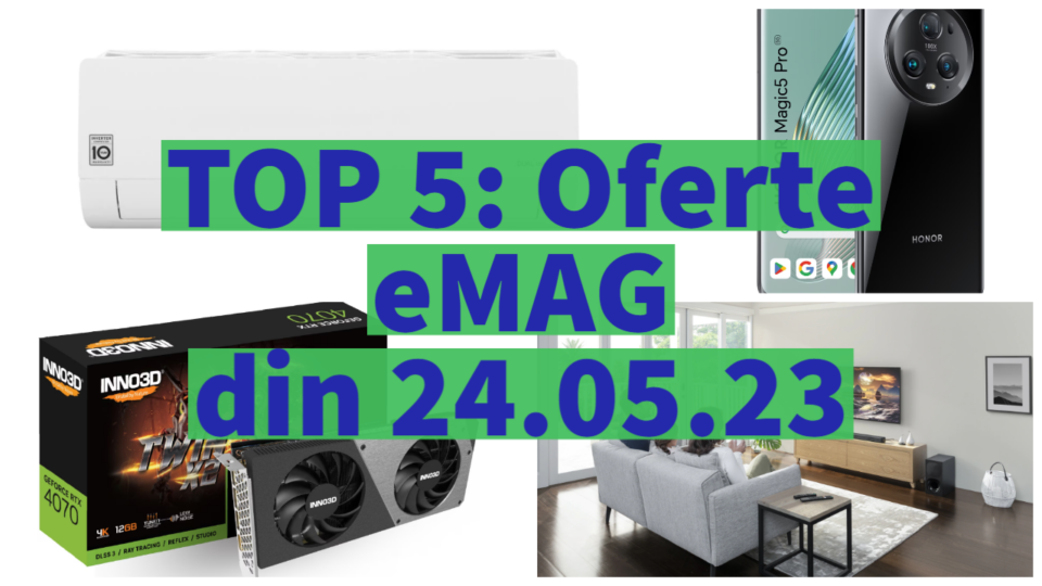 TOP 5: Oferte eMAG din 24.05.23 (aer condiționat LG cu dual inverter, soundbar Sony cu Dolby Atmos, smartphone cu 512 GB stocare și zoom 100x etc)