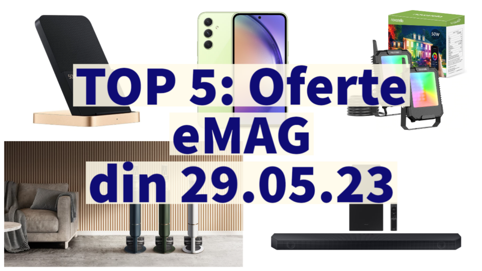 TOP 5: Oferte eMAG din 29.05.23 (aspirator vertical Samsung Bespoke cu stație de colectare praf, 2 baterii și accesorii multe, încărcător wireless la 50W, set de proiectoare RGB smart etc)