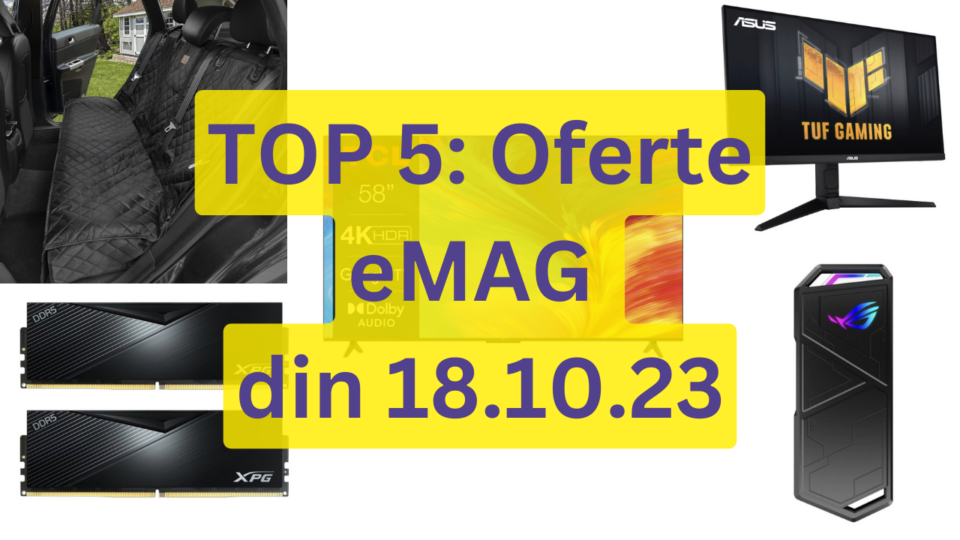 TOP 5: Oferte eMAG din 18.10.23 (televizor TCL de 189 cm, cel mai bun monitor de gaming de la ASUS, memorie ADATA pe DDR5 etc)
