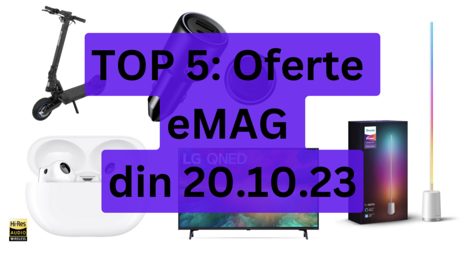 TOP 5: Oferte eMAG din 20.10.23 (cel mai bun televizor LG cu LED pe 189 cm, cele mai bune căști wireless ca raport preț / experiență de utilizare, unul dintre cele mai rapide încărcătoare auto etc)