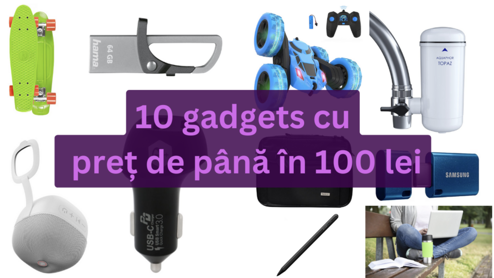 10 gadgets cu preț de până în 100 lei – Ep. 14