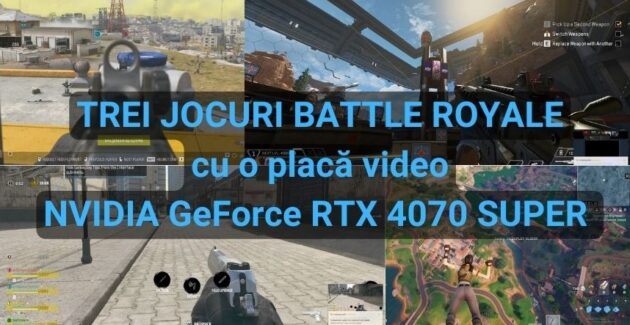 Trei jocuri Battle Royale cu o placa video NVIDIA GeForce RTX 4070 SUPER