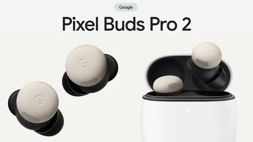 Google Pixel Buds Pro 2 – căşti wireless cu procesor Tensor A1