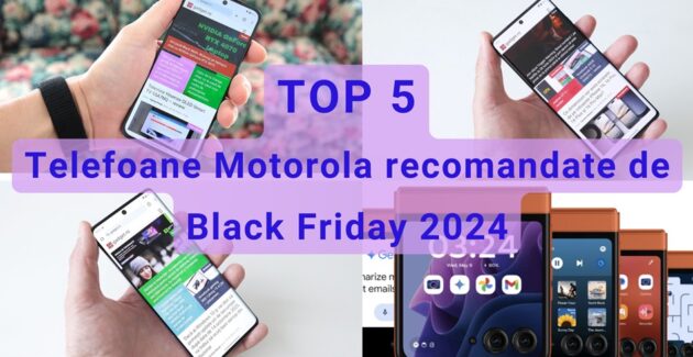 TOP 5 telefoane Motorola recomandate de Black Friday 2024