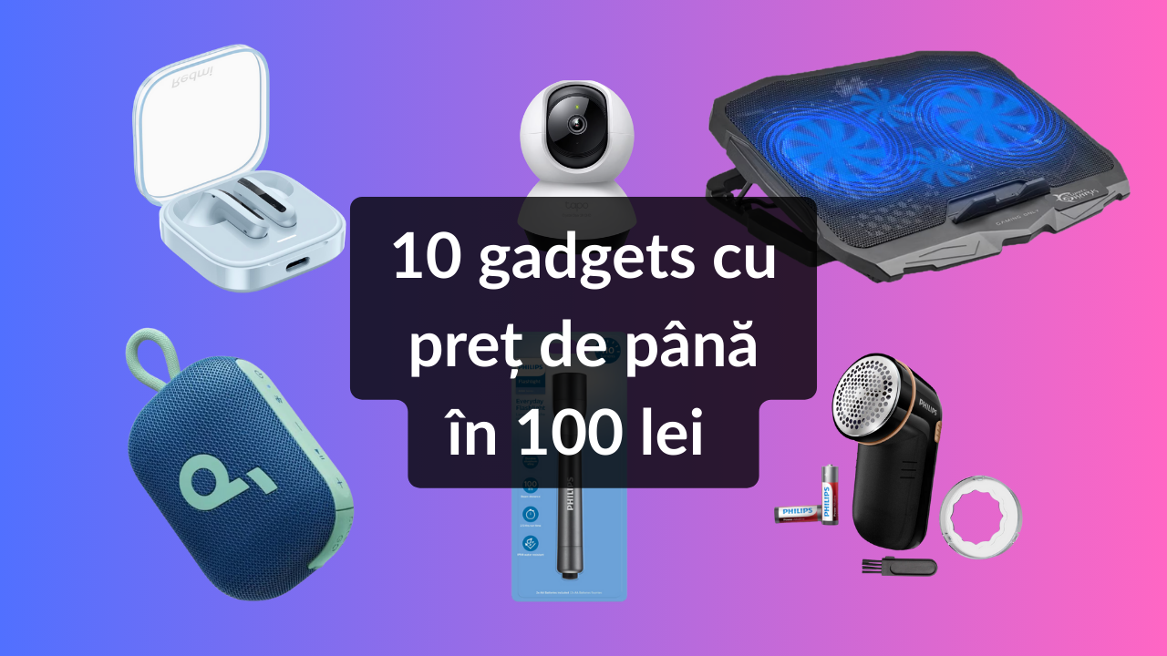 10 gadgets cu preț de până în 100 lei - ep. 45